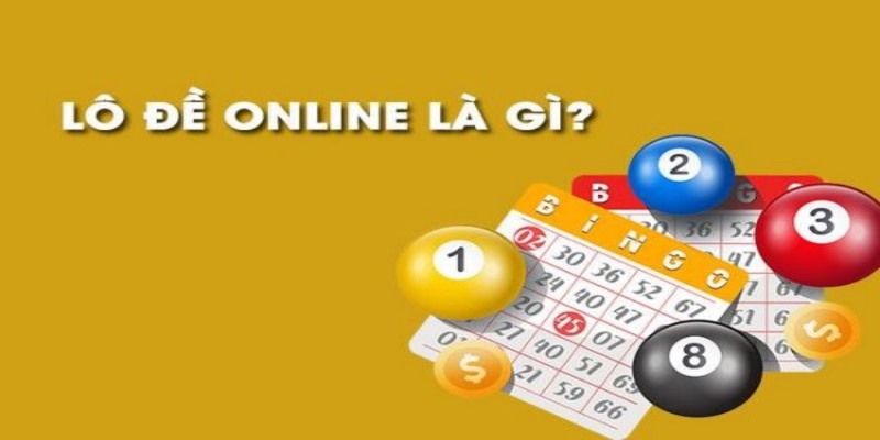 Giới thiệu tổng quát về lô đề online