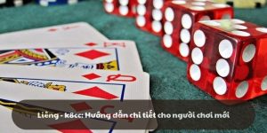 Chi tiết game liêng và cách chơi chắc thắng tại k8cc