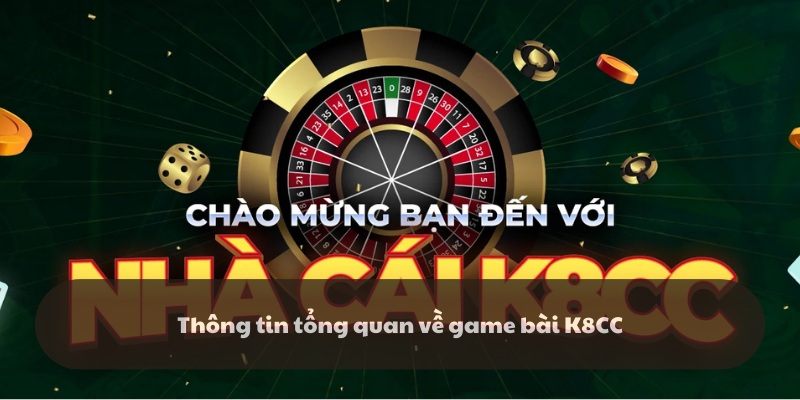 Tổng quan về sảnh game bài K8CC